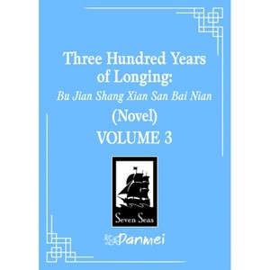 Three Hundred Years of Longing: Bu Jian Shang Xian San Bai Nian (Novel) Vol. 3 - by  Mu Su Li (Paperback) - 1 of 1