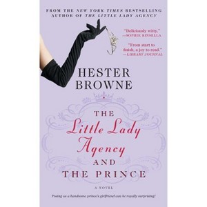 The Little Lady Agency and the Prince - by  Hester Browne (Paperback) - 1 of 1