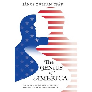 The Genius of America - by  János Zoltán Csák (Hardcover) - 1 of 1