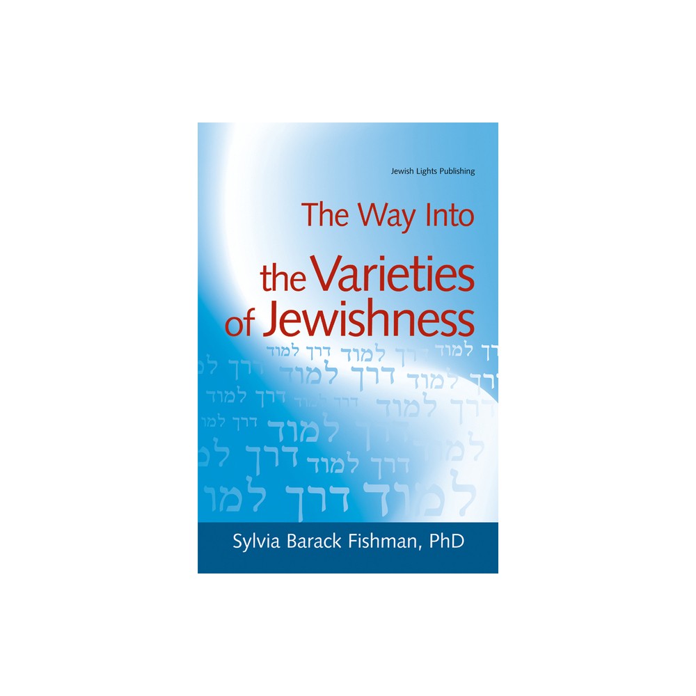 The Way Into the Varieties of Jewishness - (Way Into... (Paperback)) by Sylvia Barack Fishman (Paperback)