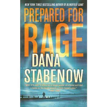 Prepared for Rage - by  Dana Stabenow (Paperback)