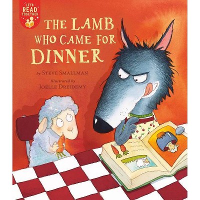 The Lamb Who Came for Dinner - (Let's Read Together) by  Steve Smallman (Paperback)