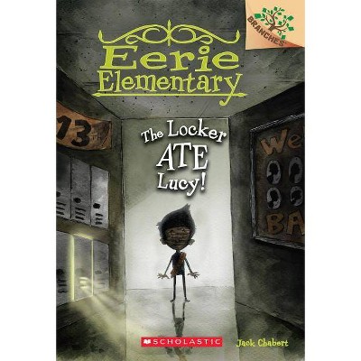 The Locker Ate Lucy!: A Branches Book (Eerie Elementary #2), 2 - by  Jack Chabert (Paperback)