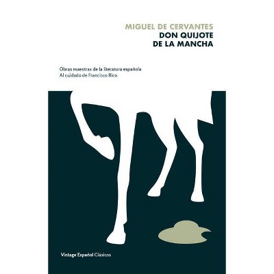 Don Quijote de la Mancha - by  Miguel De Cervantes (Paperback)