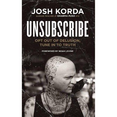 Unsubscribe - by  Josh Korda (Paperback)