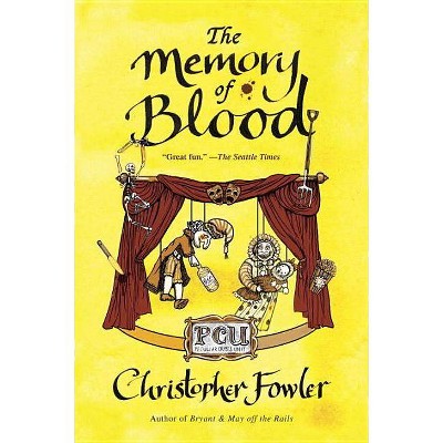 The Memory of Blood - (Peculiar Crimes Unit Mysteries (Bantam Paperback)) by  Christopher Fowler (Paperback)