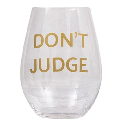 Don't Judge Wine Glass 18 oz