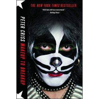 Makeup to Breakup - by  Peter Criss (Paperback)