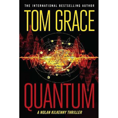 Quantum - (Nolan Kilkenny) by  Tom Grace (Paperback)