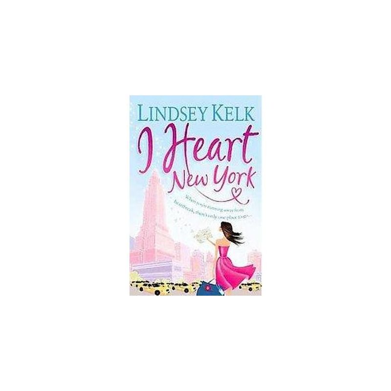 I Heart New York (Original) (Paperback) by Lindsey Kelk, 1 of 2