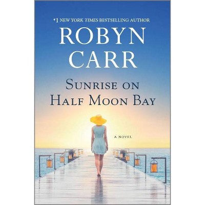 Sunrise on Half Moon Bay - by  Robyn Carr (Paperback)