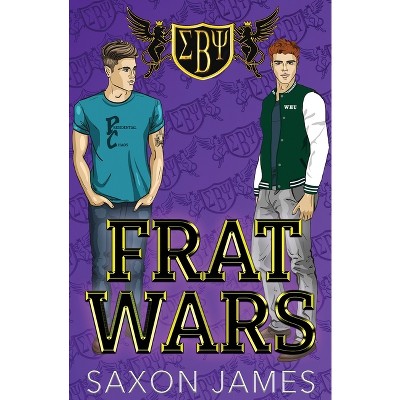 Frat Wars - by  Saxon James (Paperback)