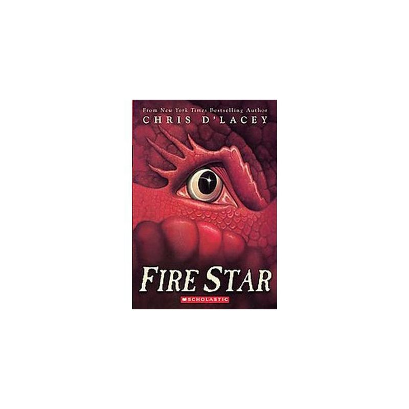 Fire Star ( Last Dragon Chronicles) (Reprint) (Paperback) - by Chris D&#39;Lacey, 1 of 2