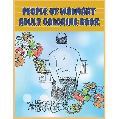 People of Walmart - by  Prime Color (Paperback)