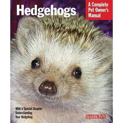 Hedgehogs - (Complete Pet Owner's Manuals) by  Sharon Vanderlip (Paperback)