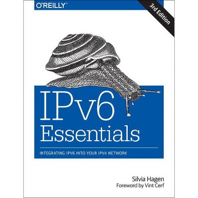 Ipv6 Essentials - 3rd Edition by  Silvia Hagen (Paperback)