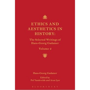 Ethics, Aesthetics and the Historical Dimension of Language - (Selected Writings of Hans-Georg Gadamer) by  Hans-Georg Gadamer (Paperback) - 1 of 1