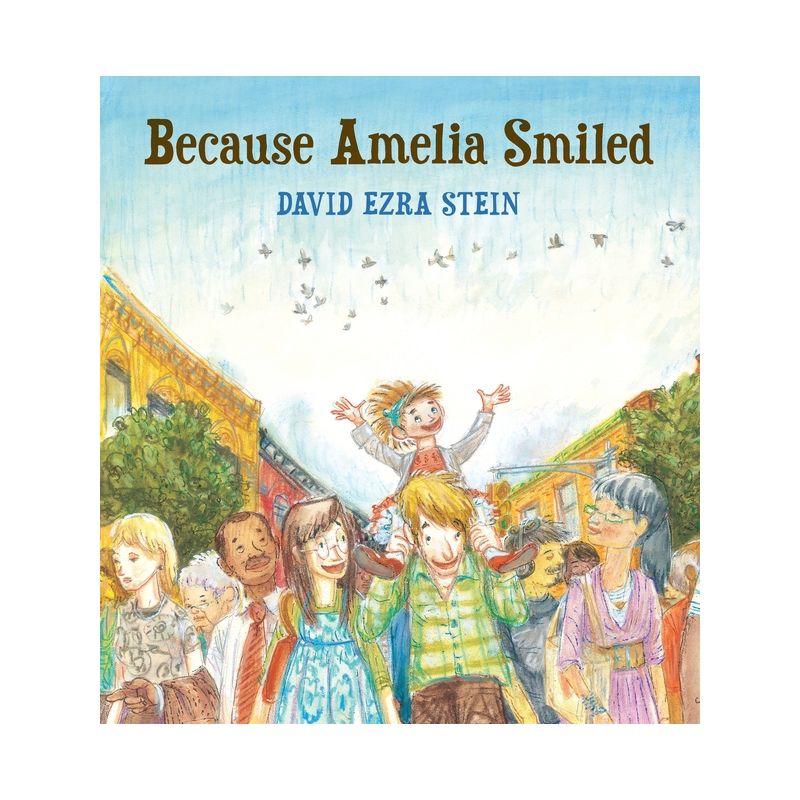 Because Amelia Smiled - by David Ezra Stein, 1 of 2