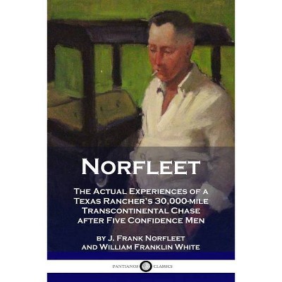 Norfleet - by  J Frank Norfleet & William Franklin White (Paperback)