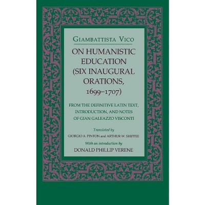 On Humanistic Education - by  Giambattista Vico (Paperback)