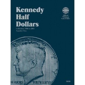 Official Whitman(r) Coin Folder - Kennedy Half Dollars Collection #2: 1986-2003 - (Official Whitman Coin Folder) by  Whitman Publishing (Hardcover) - 1 of 1