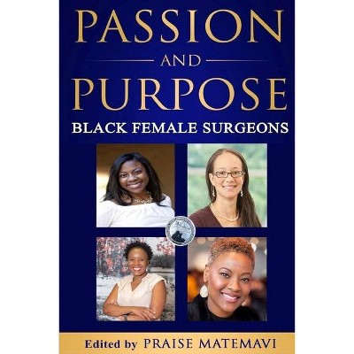 Passion and Purpose - by  Praise Matemavi (Paperback)