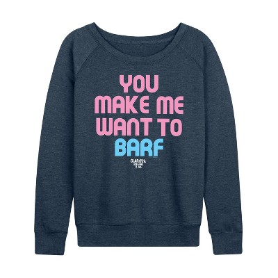 Women's - Clarissa Explains It All - Make Me Want to Barf Lightweight French Terry Slouchy