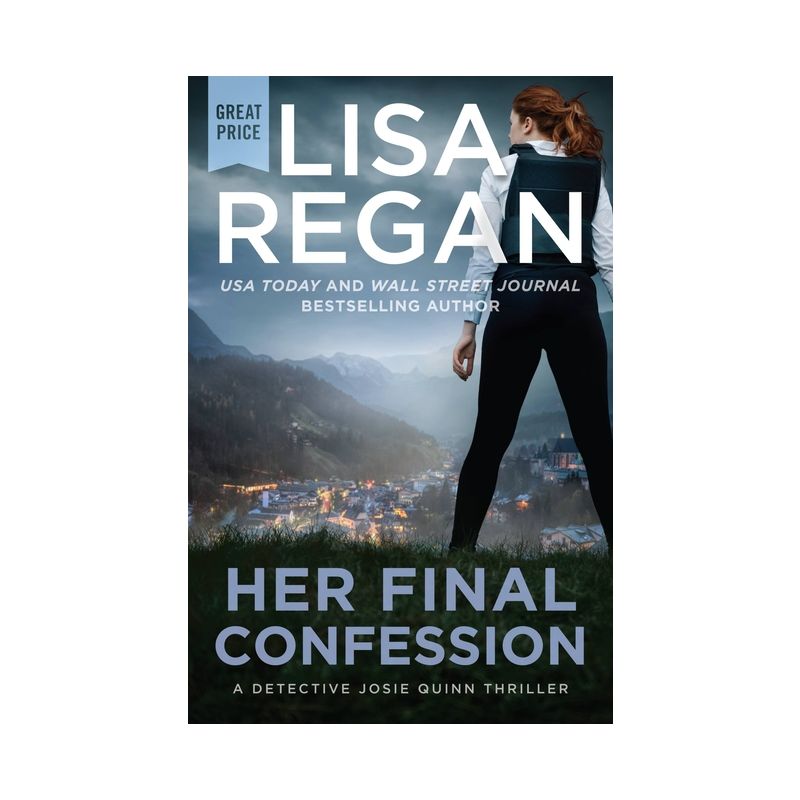 Her Final Confession - (Detective Josie Quinn) by  Lisa Regan (Paperback), 1 of 2