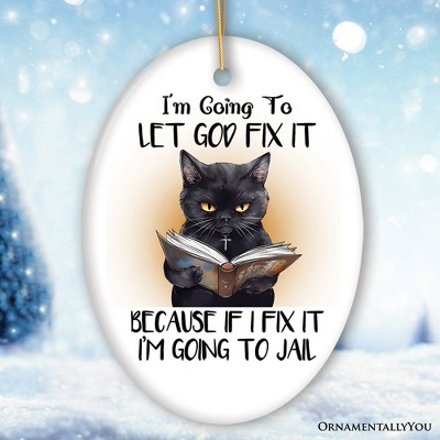 Let Him Fix It Quirky Cat Ornament, Cute and Funny Christmas Gift| OrnamentallyYou