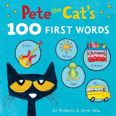 Image of Pete the Cat's 100 First Words Board Book - by  James Dean & Kimberly Dean