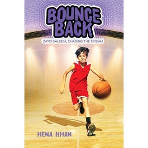 Bounce Back - (Zayd Saleem, Chasing the Dream) by Hena Khan - 1 of 1