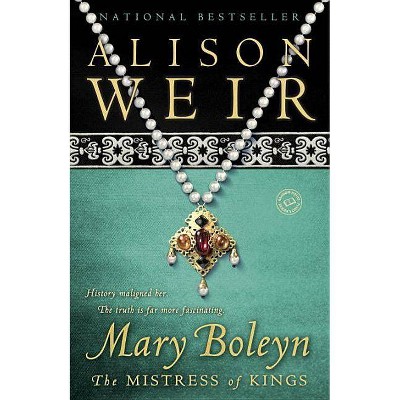 Mary Boleyn - by  Alison Weir (Paperback)