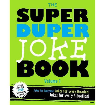 The Super Duper Joke Book, Volume 1 - by  Editors of Cider Mill Press (Paperback)