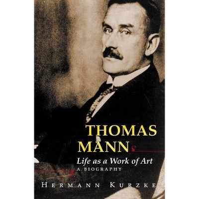 Thomas Mann - by  Hermann Kurzke (Hardcover)