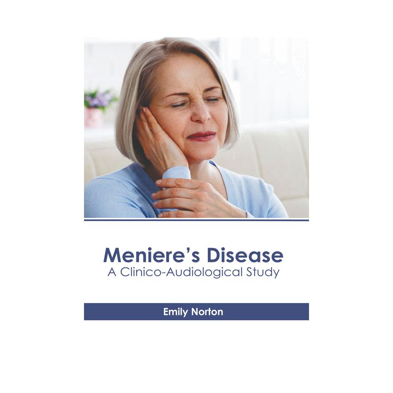 Meniere's Disease: A Clinico-Audiological Study - by  Emily Norton (Hardcover), 1 of 2