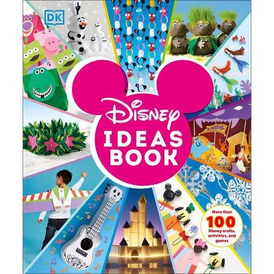 Disney Ideas Book - by  DK & Elizabeth Dowsett (Hardcover)