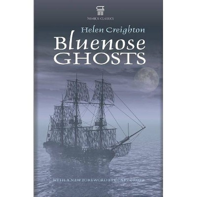 Bluenose Ghosts - 2nd Edition by  Helen Creighton & Clary Croft (Paperback)