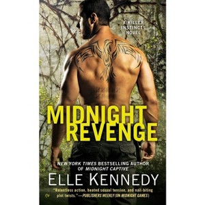 Midnight Revenge - (Killer Instincts Novel) by  Elle Kennedy (Paperback) - 1 of 1