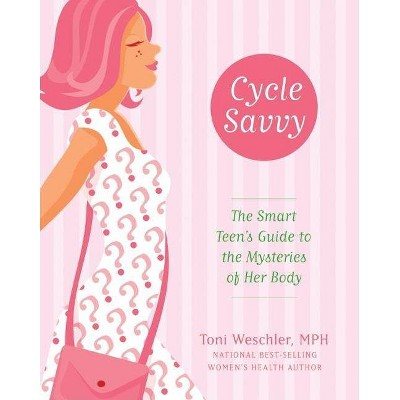 Cycle Savvy - by  Toni Weschler (Paperback)