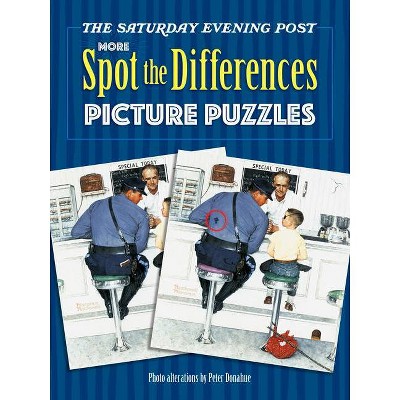 The Saturday Evening Post More Spot the Differences Picture Puzzles - (Dover Children's Activity Books) by  Peter Donahue (Paperback)
