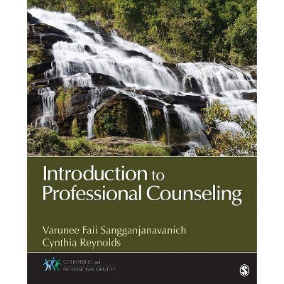 Introduction to Professional Counseling - (Counseling and Professional Identity) by  Varunee Faii Sangganjanavanich & Cynthia A Reynolds (Paperback)