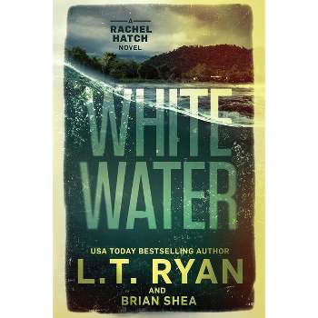 Whitewater - by  L T Ryan & Brian Shea (Paperback)