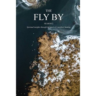 The Fly By - by  More Than a Calling (Paperback)