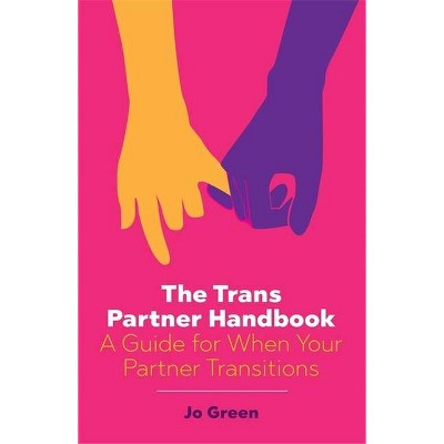 The Trans Partner Handbook - by  Jo Green (Paperback)