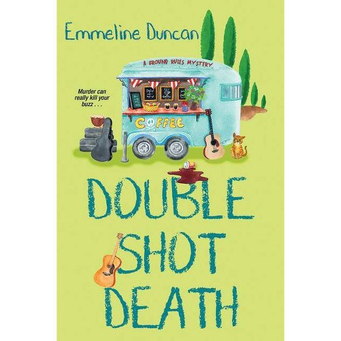 Double Shot Death - (A Ground Rules Mystery) by  Emmeline Duncan (Paperback) - image 1 of 1