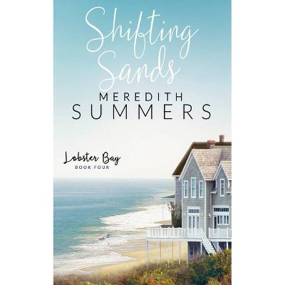Shifting Sands - by  Meredith Summers (Paperback)