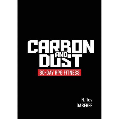 Carbon And Dust - by  N Rey (Paperback)