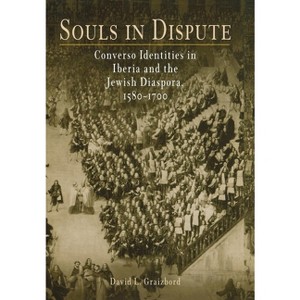 Souls in Dispute - (Jewish Culture and Contexts) by  David L Graizbord (Hardcover) - 1 of 1