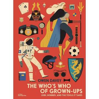 The Who's Who of Grown-Ups - by  Owen Davey (Hardcover)