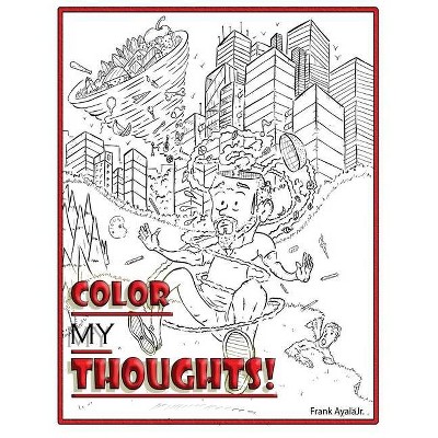 Color My Thoughts - by  Frank Ayala (Paperback)